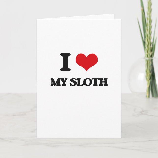 I love My Sloth Card (Front)