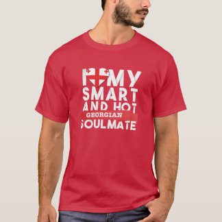 I love my smart and hot Georgian soulmate T-Shirt