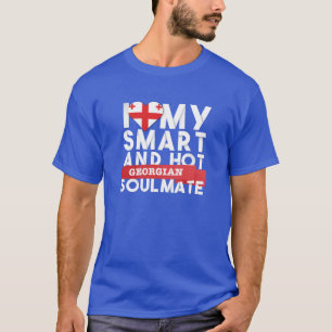 I love my smart and hot Georgian soulmate T-Shirt