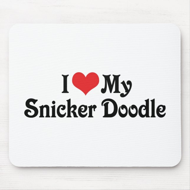 I Love My Snicker Doodle Mouse Mat (Front)