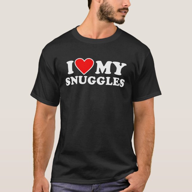 I Love My Snuggles  with Heart T-Shirt (Front)