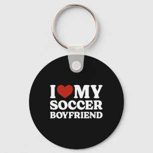 I Love My Soccer Boyfriend Soccer Lover Key Ring
