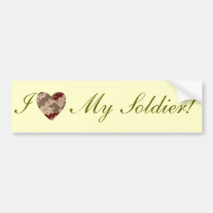 I Love My Soldier! Bumper Sticker