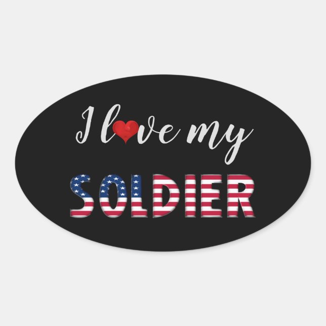 I love my Soldier, Heart American Flag Typography Oval Sticker (Front)