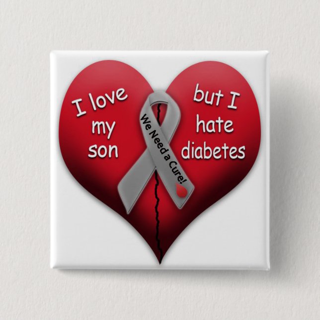 I love my son but I hate diabetes 15 Cm Square Badge (Front)