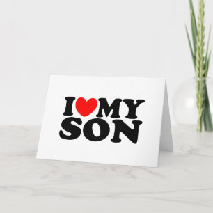 I Love My Son Card