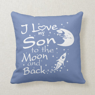 I Love My Son to the Moon and Back Cushion