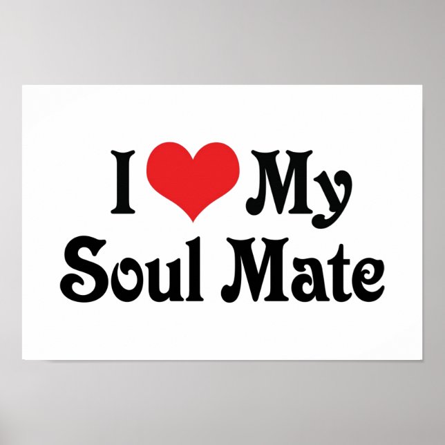 I Love My Soul Mate Poster (Front)