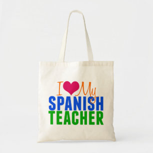 I Love My Spanish Teacher Tote Bag