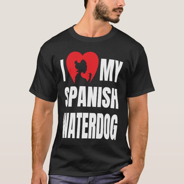 I Love My Spanish Waterdog Dog Silhouette in Heart T-Shirt (Front)