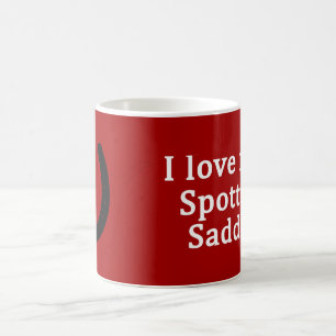 I Love My Spotted Saddle Horse Coffee Mug