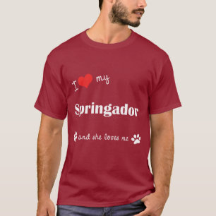 I Love My Springador (Female Dog) T-Shirt