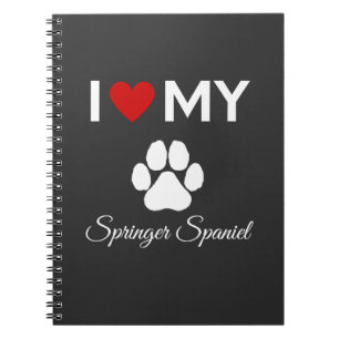 I love my Springer Spaniel dog custom text Notebook