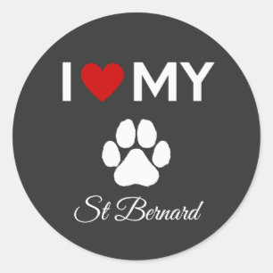 I love my St Bernard dog custom text Classic Round Sticker