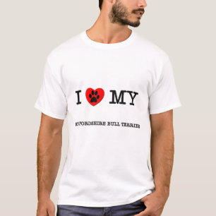 I LOVE MY STAFFORDSHIRE BULL TERRIER T-Shirt
