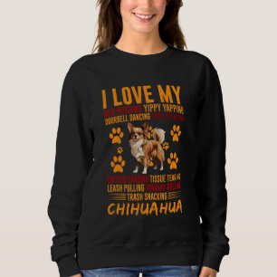 I Love My Stalker Long-Haired Chihuahua Funny Dog Sweatshirt