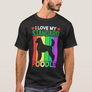 I Love My Standard Poodle Vintage Retro For Dog T-Shirt