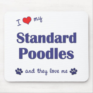 I Love My Standard Poodles (Multiple Dogs) Mouse Mat