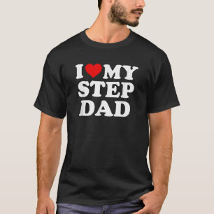 I Love My Step Dad Stepdad Bonus Dad Red Heart T-Shirt