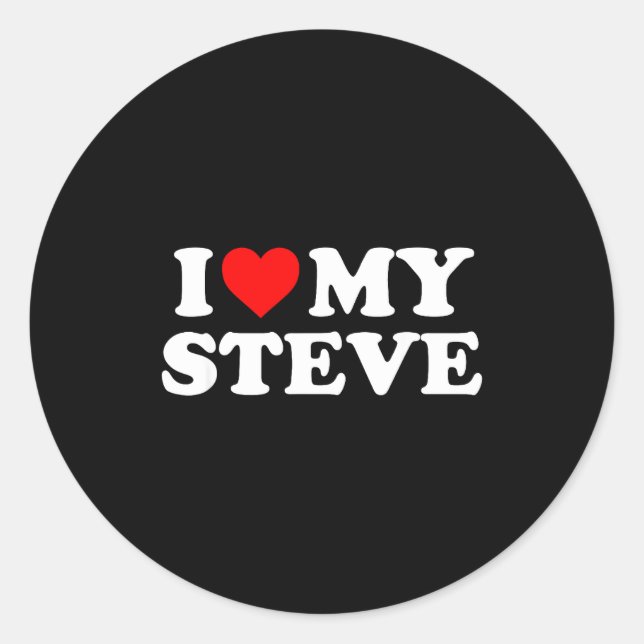 I Love My Steve  Classic Round Sticker (Front)