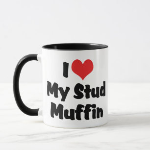 I Love My Stud Muffin Mug