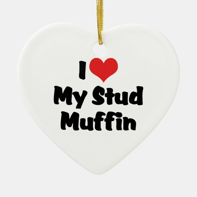 I Love My Stud Muffin Ornament (Front)