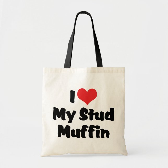 I Love My Stud Muffin Tote Bag (Front)