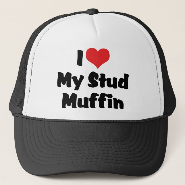 I Love My Stud Muffin Trucker Hat (Front)