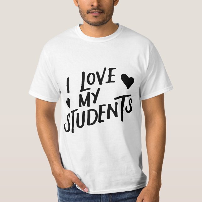 I Love My Students Teacher Valentines Day School H T-Shirt (Front)