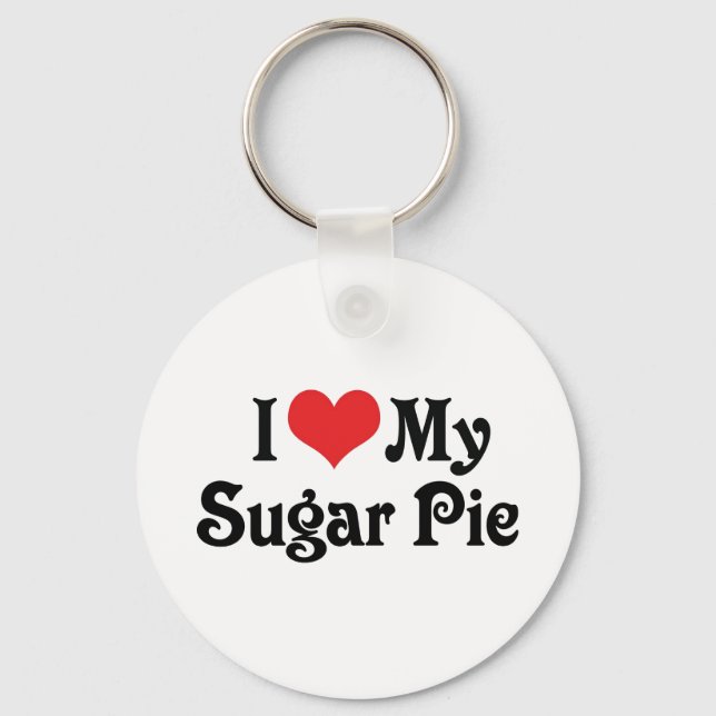 I Love My Sugar Pie Key Ring (Front)