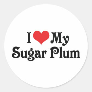 I Love My Sugar Plum Classic Round Sticker