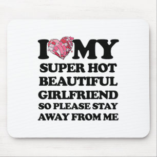 I Love My Super Hot Girlfriend Heart Love Valentin Mouse Mat