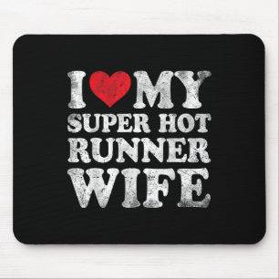 I Love My Super Hot Runner Wife Valentines Day Mouse Mat