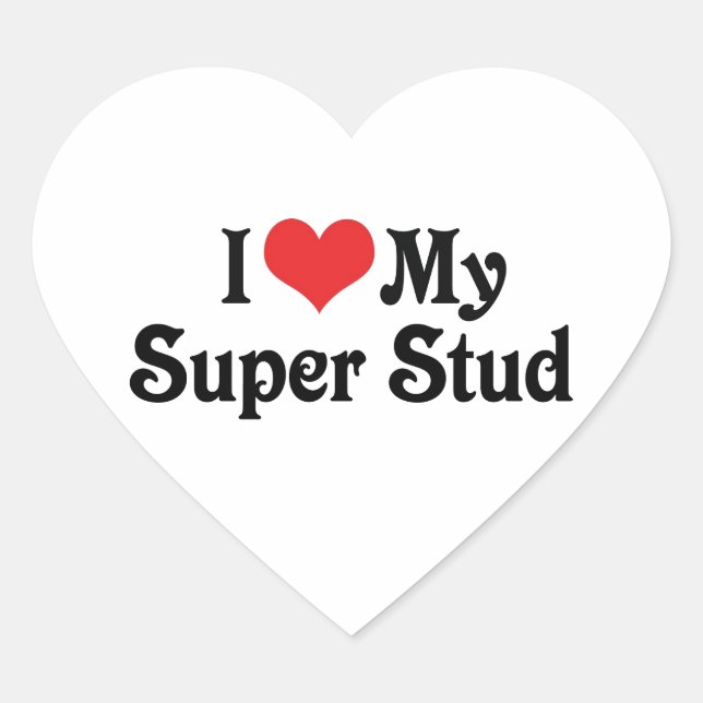 I Love My Super Stud Heart Sticker (Front)