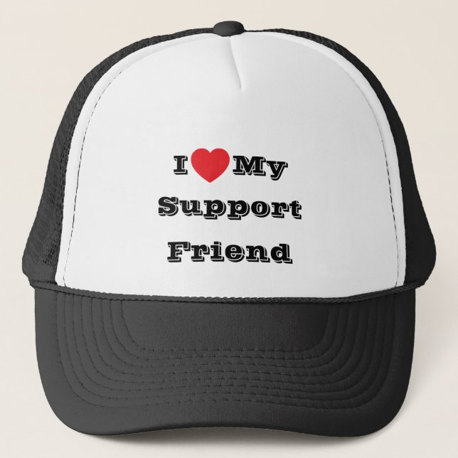 I ♥️ love My Support Friend  Trucker Hat (Front)