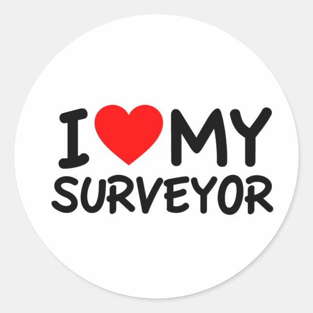 I love my Surveyor Classic Round Sticker (Front)