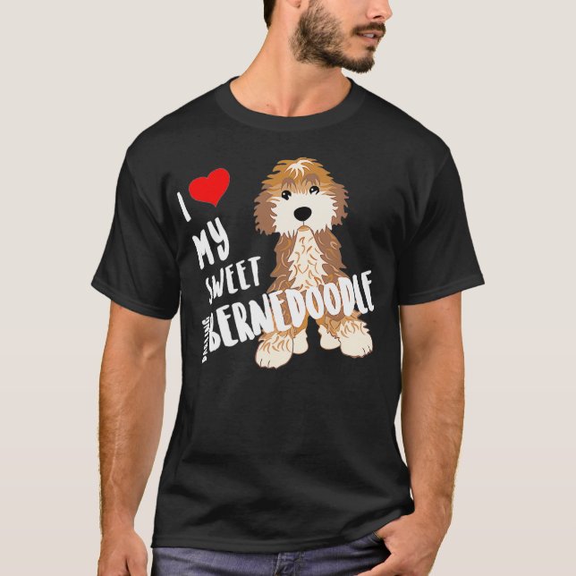 I Love My Sweet Darling Bernedoodle Dog Funny Cute T-Shirt (Front)