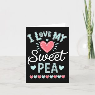 I Love My Sweet Pea Cute Mothers Day  Card