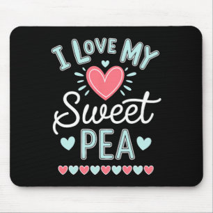 I Love My Sweet Pea Cute Mothers Day  Mouse Mat