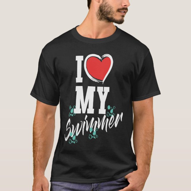 I love my swimmer swim team mother mama  swimming T-Shirt (Front)