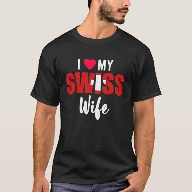I Love My Swiss Wife Valentines Day T-Shirt (Front)