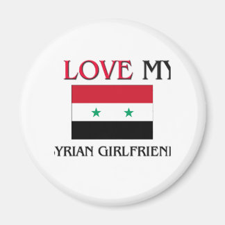 I Love My Syrian Girlfriend Magnet