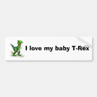 I love my T-Rex Bumper Sticker