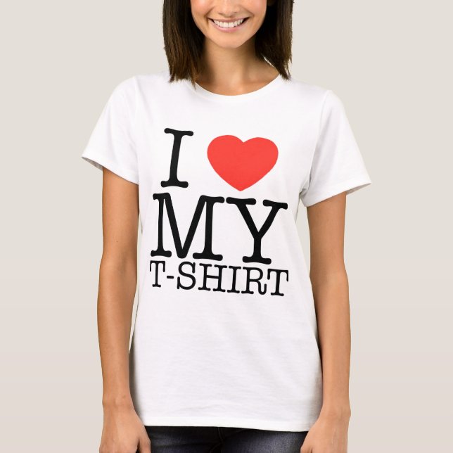 I Love My T-Shirt - RetroMe - T-Shirt (Front)