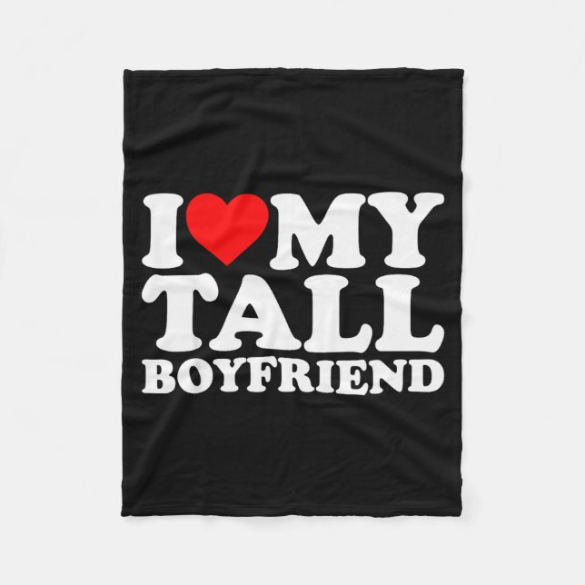 I Love My Tall Boyfriend Funny Matching Girlfriend Fleece Blanket (Front)