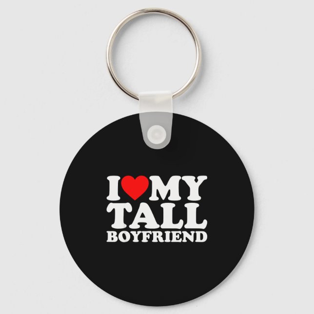 I Love My Tall Boyfriend Funny Matching Girlfriend Key Ring (Front)
