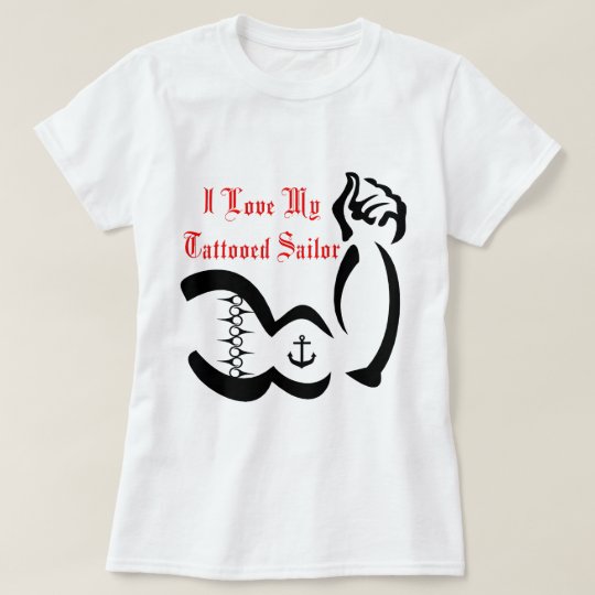 I Love My Tattoed Sailor T-Shirt
