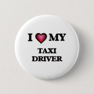 I love my Taxi Driver 6 Cm Round Badge