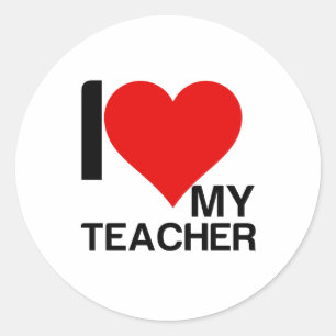 I LOVE MY TEACHER CLASSIC ROUND STICKER
