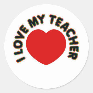 I Love My Teacher (heart) Classic Round Sticker